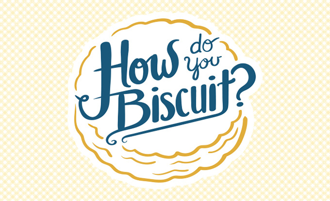 How do you Biscuit