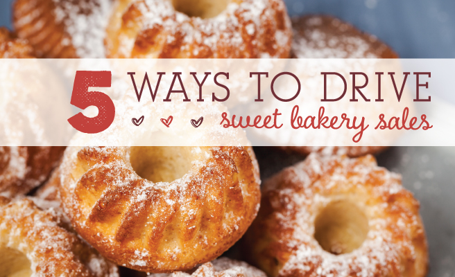 5-ways-to-drive-sweet-bakery-sales-article-hero