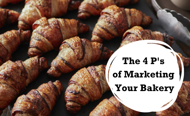 The 4 P’s of Marketing your Bakery