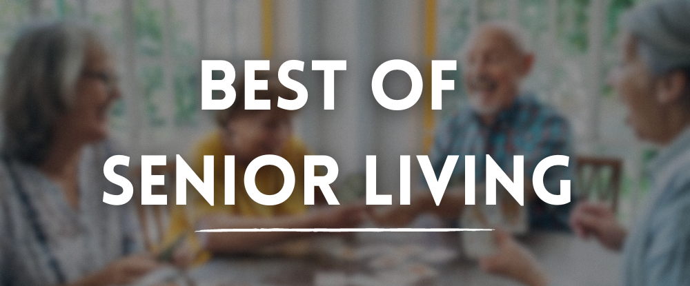 Best of Retirement Living: A Round Up of the Top Retirement Resources