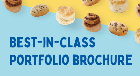 Best-In-Class Portfolio Brochure. Cinnamon Rolls, Muffin Tops, and Biscuits lined up in a diagonal line on a light blue and yellow background.