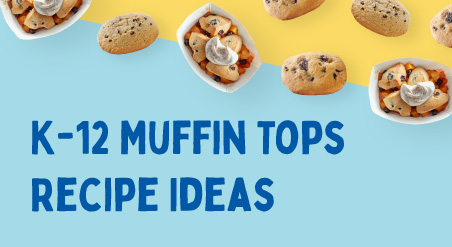 K-12 Muffin Tops Recipe Ideas. Personal Peach Cobbler recipe in paper containers, Chocolate Chip Muffin Tops, and Blueberry Muffin Tops lined up in a diagonal line on a light blue and yellow background.