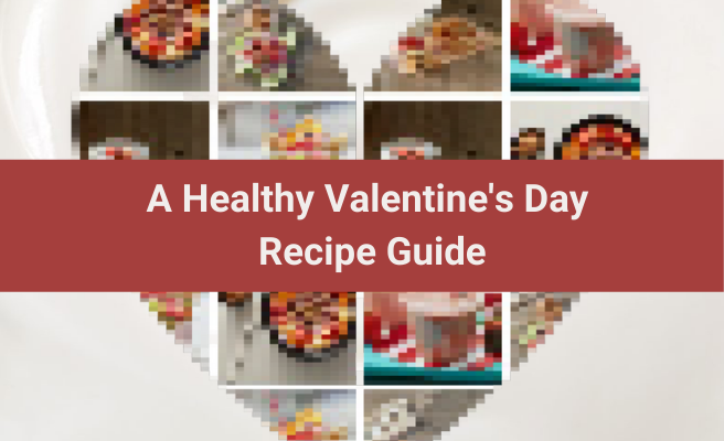 A-Healthy-Valentines-Day-Recipe-Guide-Hero