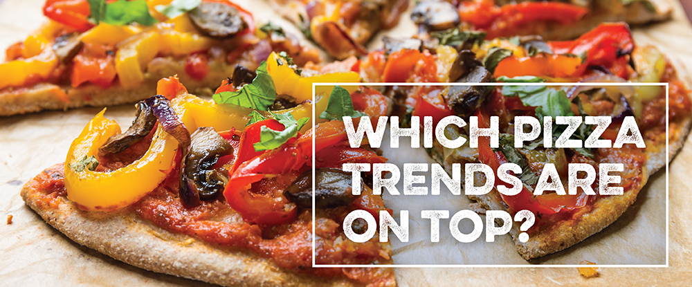 pizza-trends-crusts-and-flavors-hero