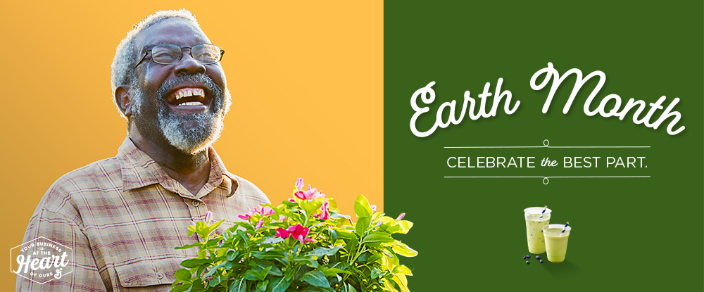 Earth Month. Celebrate the Best Part. Your Business is at the Heart of Ours logo. Green smoothies on dark green background. Smiling senior man holding a flowering plant on a yellow background.